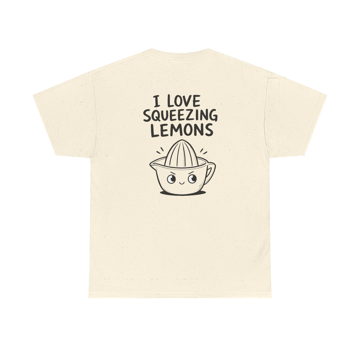 Baumwolle T-Shirt Unisex  - I love squeezing lemons (backprint)