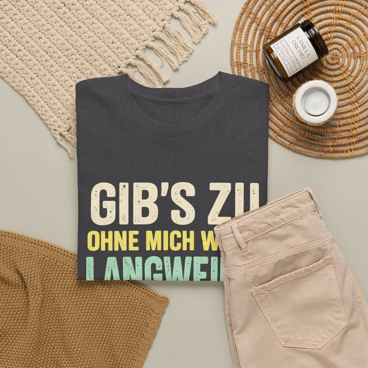 Baumwolle T-Shirt Unisex - Gib's zu, ohne mich wär's langweilig