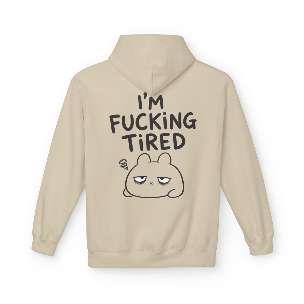 Softstyle Fleece Hoodie Unisex - I'm f*cking tired