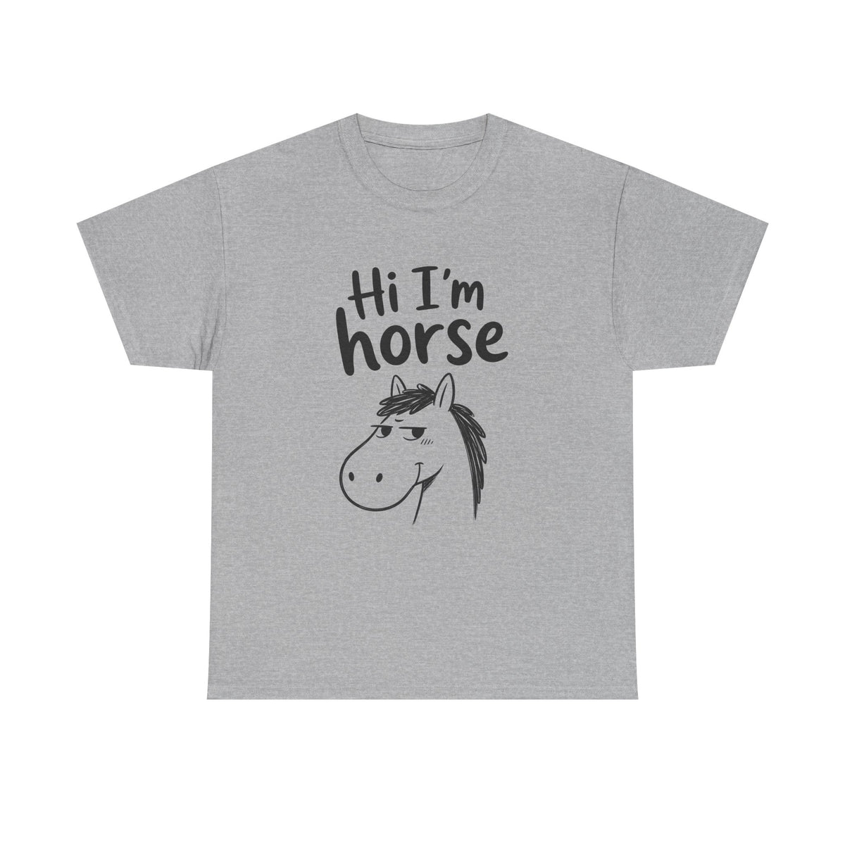 Cotton T-Shirt Unisex - Hi I'm horse