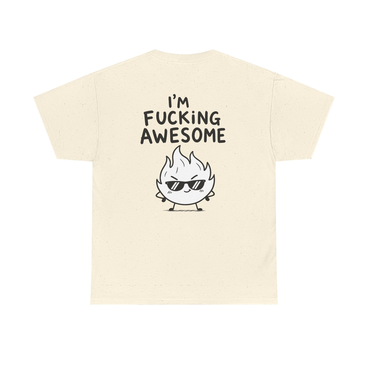 Cotton T-Shirt Unisex - I'm f***ing awesome (backprint)