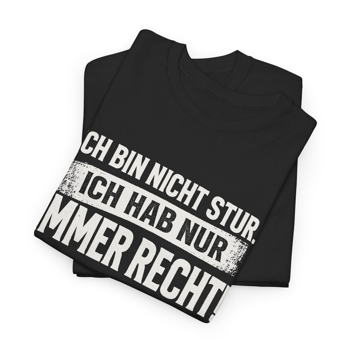 Baumwolle T-Shirt Unisex - Ich bin nicht stur