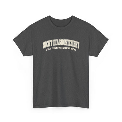 Baumwolle T-Shirt Unisex - Nicht diagnostiziert