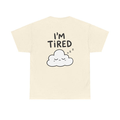 I'm tired – Natural
