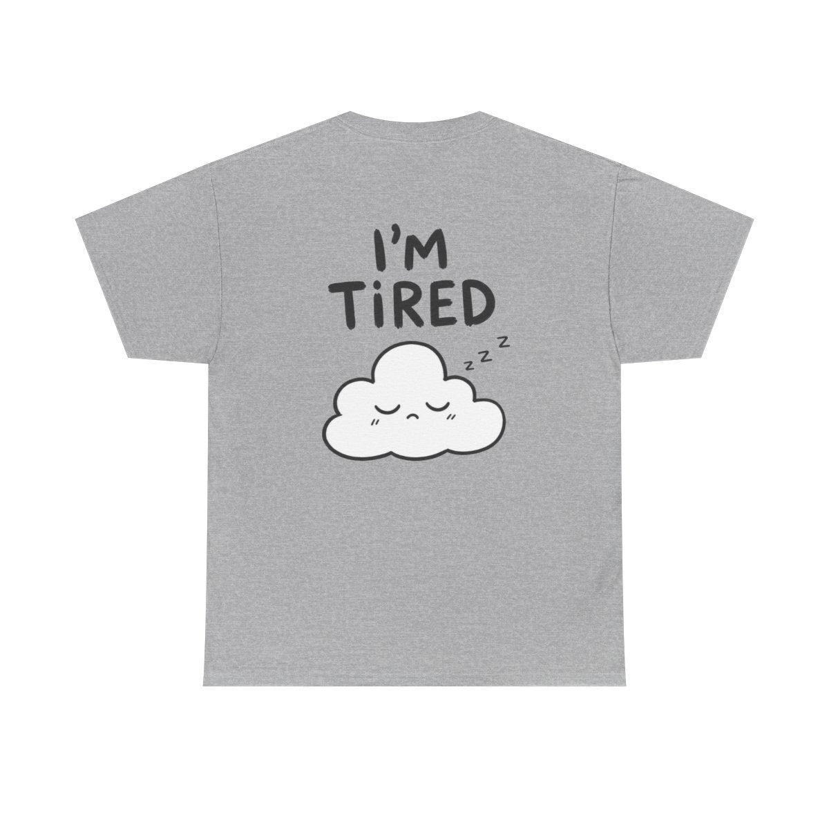 I'm tired – Sport Grey