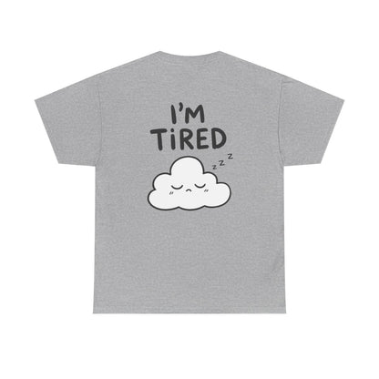 I'm tired – Sport Grey
