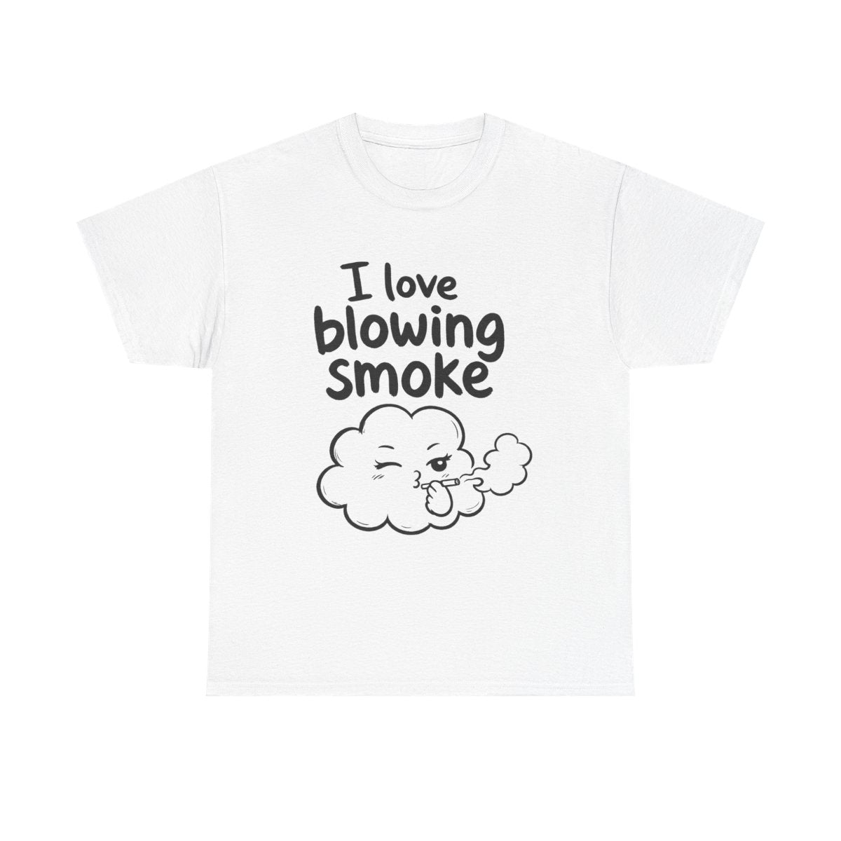 I love blowing smoke – White
