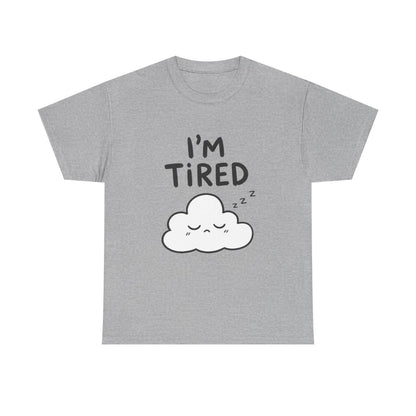 I'm tired – Sport Grey