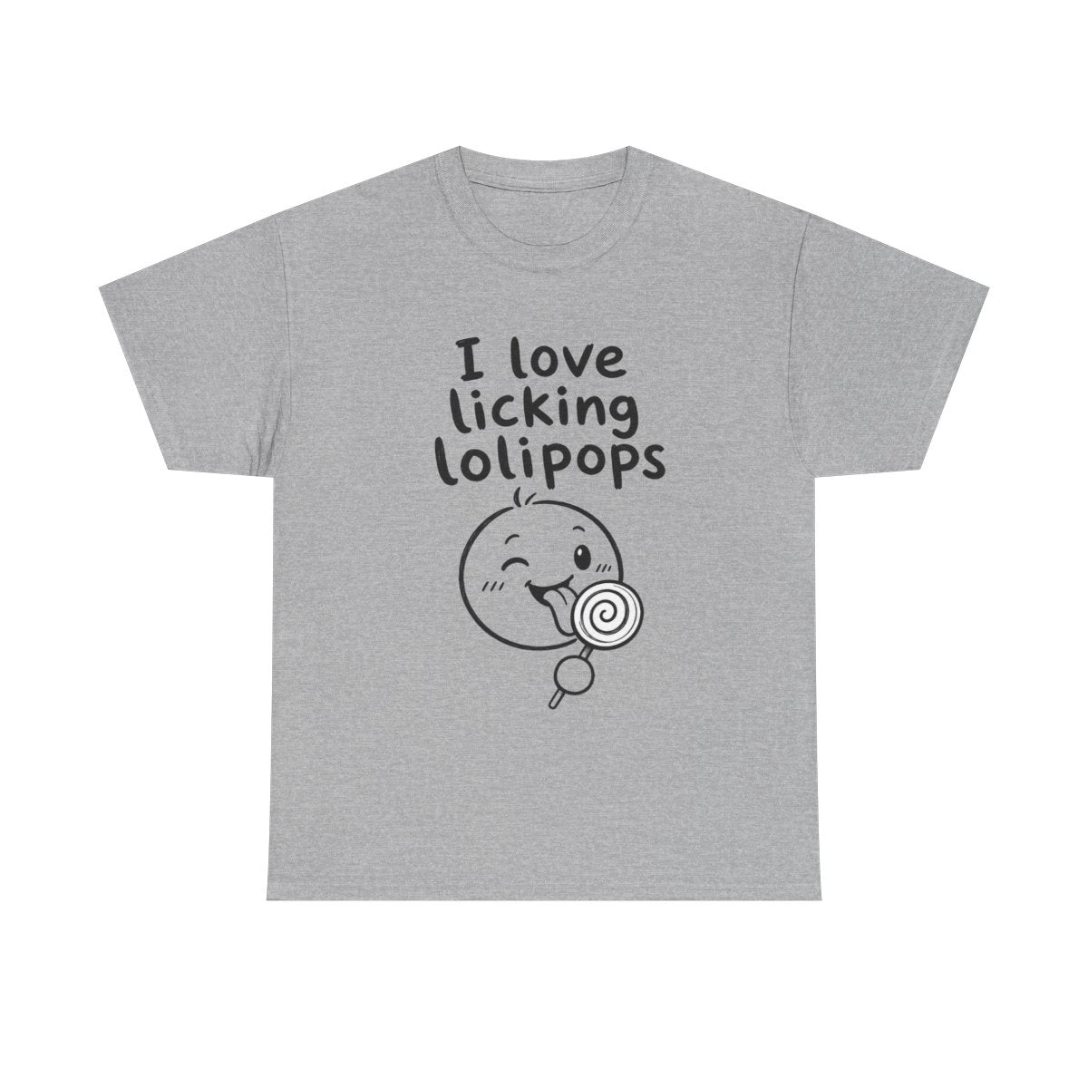 I love licking lolipops – Sport Grey