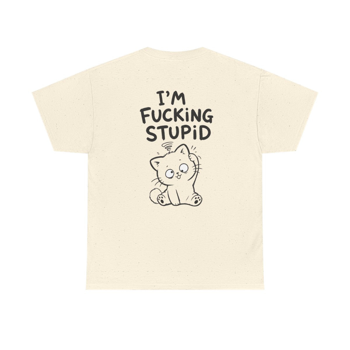 I'm fcking stupid – Natural