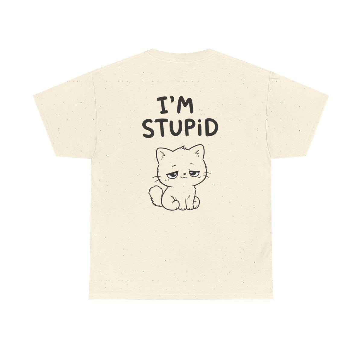I'm stupid – Natural