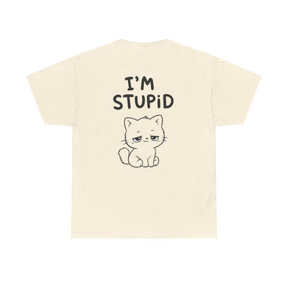 I'm stupid – Natural
