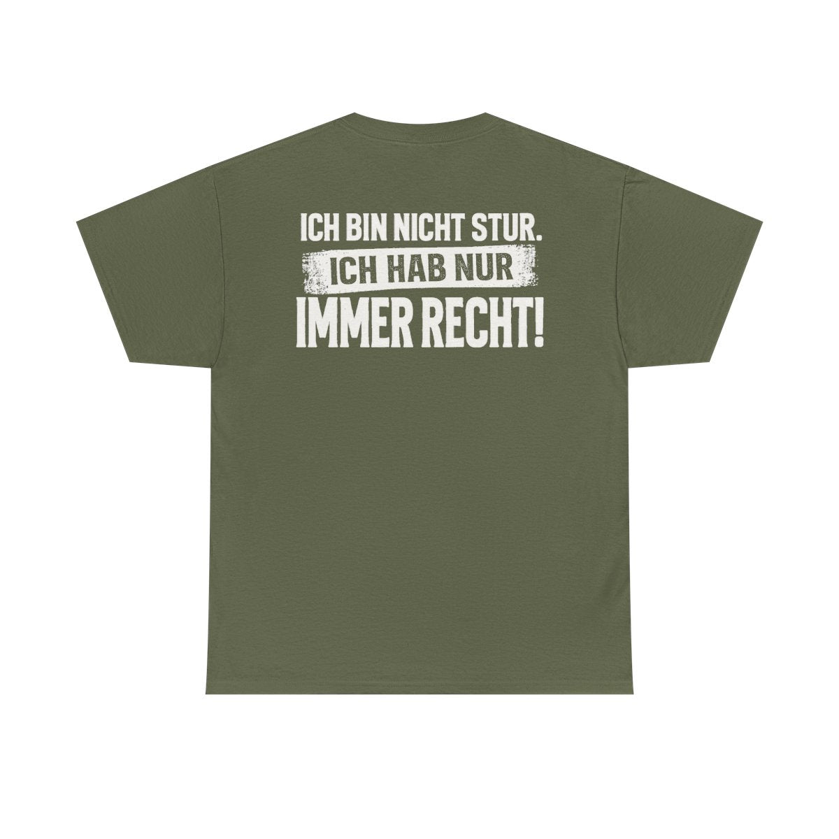 Ich bin nicht stur – Military Green