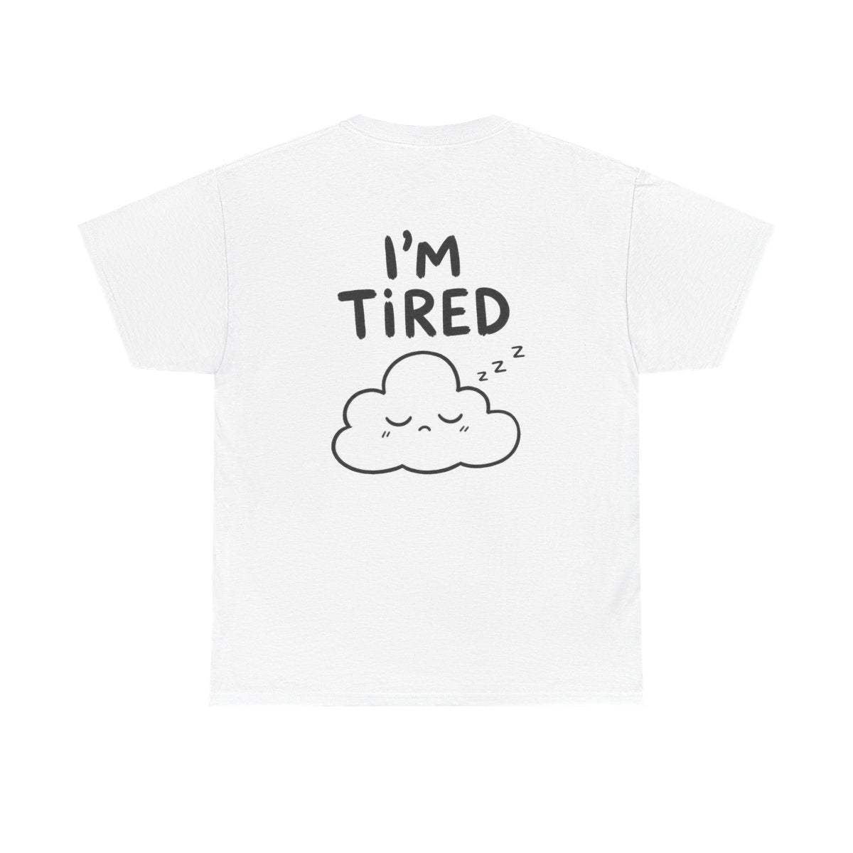 I'm tired – White