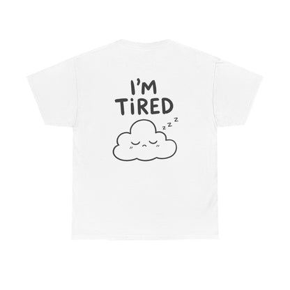 I'm tired – White