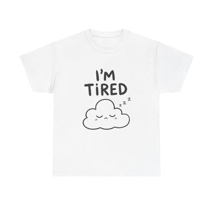 I'm tired – White