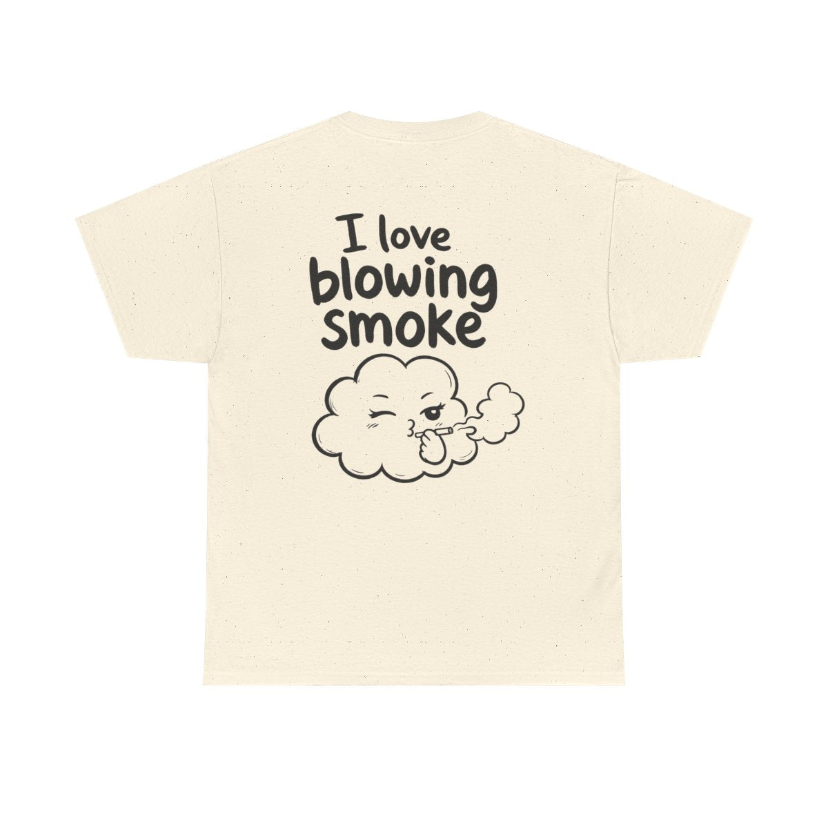 I love blowing smoke – Natural