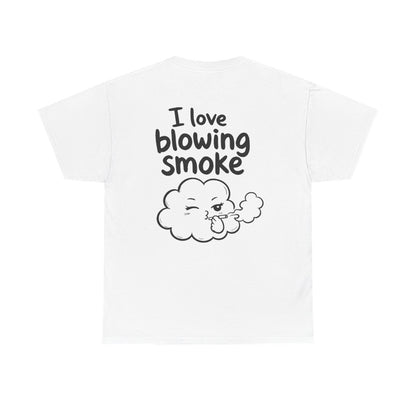 I love blowing smoke – White