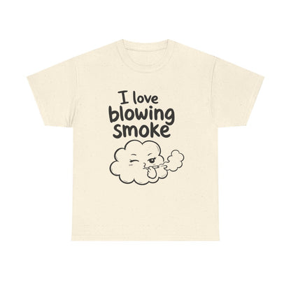 I love blowing smoke – Natural
