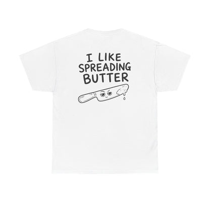 I like spreading butter – White